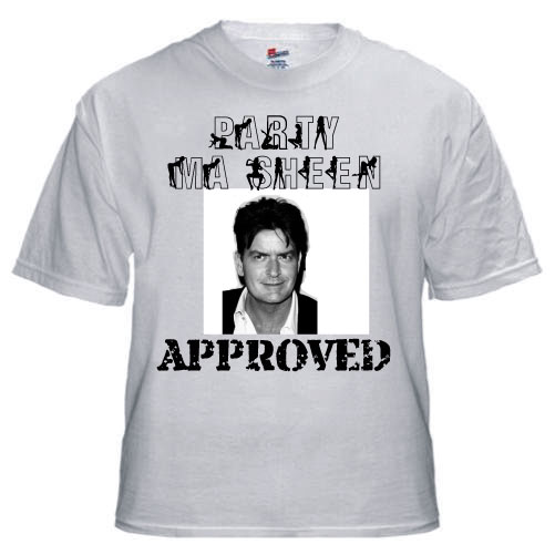 Charlie sheen approved t-shirt